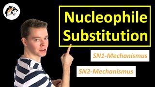 Nucleophile Substitution (SN1 & SN2 Mechanismus) | Chemie Tutorial