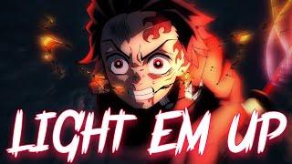 Demon Slayer [200 SUBS AMV] - Light 'Em Up