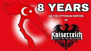 I Spent 8 Years as The Ottoman Empire in Kaiserredux