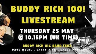 RONNIE SCOTT'S: BUDDY RICH 100 LIVESTREAM Ft. Cathy Rich, Dave Weckl & Gregg Potter 25/5/2017