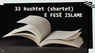 33 KUSHTET (SHARTET) E FESË ISLAME