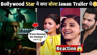 Bollywood Actor's React To jawan Trailer, varun dhawan, Anushka Sharma, Alia bhatt SRK Jawan Trailer