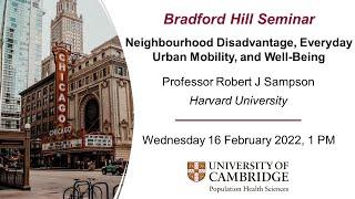 Bradford Hill Seminar – Neighbourhood Disadvantage, Everyday Urban Mobility, and Well-Being