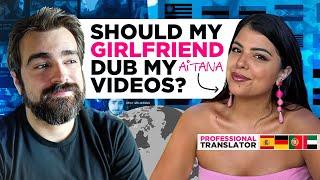 Should My Girlfriend Dub My Videos In Different Languages?