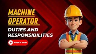 Machine Operator Duties And Responsibilities