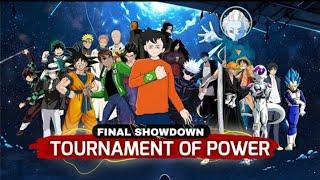 TOURNAMENT OF POWER FINAL SHOWDOWN @RAJDREAMINGANIME @TG.grow