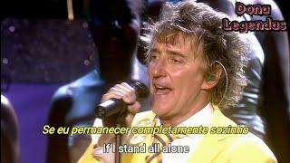 Rod Stewart - I Don't Want To Talk About It feat. Amy Belle (Tradução/Legendado)