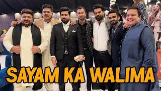 Sayam Ka Walima  | Lahore Walay Guest Late Hogaye ️
