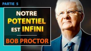 Accomplissez tout ce que vous voulez | Partie 5/5 | Bob Proctor