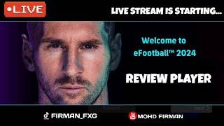  REVIEW PLAYER! LIVE EFOOTBALL 2024 MOBILE