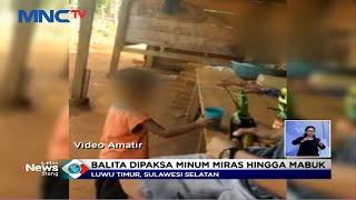 Seorang Balita di Luwu Timur Dipaksa Minum Miras Oleh Sekelompok Pemuda - LIS 24/08