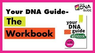Your DNA Guide–the Workbook