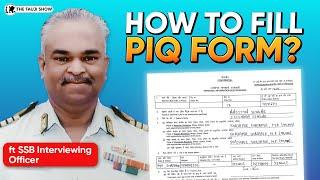 HOW TO FILL PIQ FORM !! MOST IMPORTANT DOCUMENT IN SSB !! ft SSB INTERVIEWING OFFICER Capt Satish