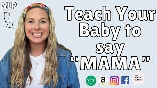 HOW TO TEACH YOUR CHILD TO SAY MAMA: At Home Speech Therapy Tips for Parents (The Speech Scoop)