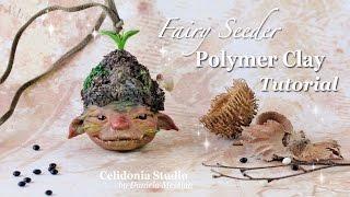 Polymer Clay Fairy Seeder Tutorial