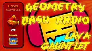 Geometry Dash Gauntlet: "Lava Gauntlet" All Songs Complete [ Geometry Dash Music ]