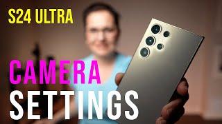 Samsung Galaxy S24 Ultra BEST CAMERA SETTINGS | In-Depth Tutorial