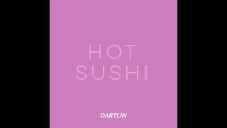 Dartlin - Hot Sushi