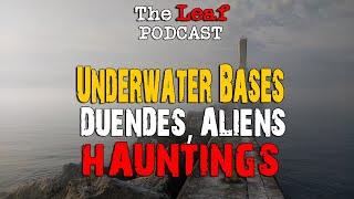 Secret UNDERWATER Bases? Rockstar Aliens, Duendes and MORE | TheLeaf Podcast February 14th