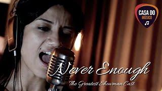 Never Enough - Carolina Andrade (The Greatest Showman Cast) | ETERNIZE PRODUÇÕES