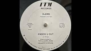 Slang - Knock U Out