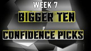 Bigger Ten: Confidence Picks | Week 7