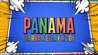 PANAMA - Ibarra x Ellay x Coy (Official Lyrics Video)