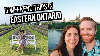 Ontario Weekend Trips Part 1 | 5 Weekend Getaways in Eastern Ontario, Canada