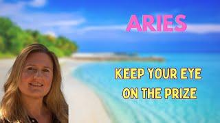 ARIES ️ ~ KEEP YOUR EYE ON THE PRIZE!