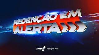 REDENÇÃO EM ALERTA  01/07/2024