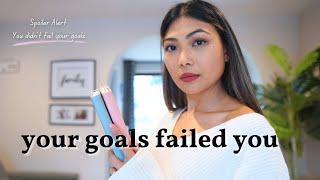 You're Not A Failure : Why you didn't reach your goals + how to fix it