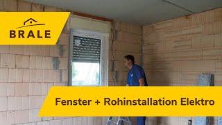 Wie entsteht ein Massivhaus? | Baudoku | So baut die BRALE: Teil 4: Fenster + Rohinstall. Elektro