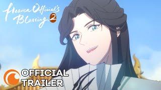 Heaven Official's Blessing Season 2 | OFFICIAL TRAILER