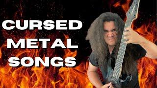Famous Metal Songs... But They're CURSED!