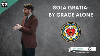 Sola Gratia: Grace Alone (Five Solas)