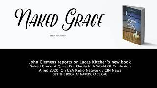 John Clemens reports on Lucas Kitchen’s new book Naked Grace