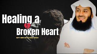 Healing a Broken Heart  - Mufti Menk Motivational Speech | Sunnah Safe space