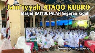 Acara Jami’yah ATAQO KUBRO Di Masjid BAITUL FALAH Segeran Kidul Juntinyuat Indramayu , Juni 2024