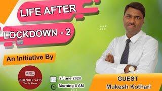 ​@mukeshkothari | Life After Lockdown 2.0 : An initiative by @ChatwithSurenderVats