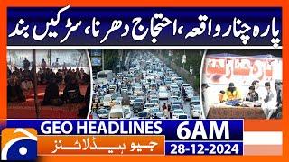 Parachinar incident, protest sit-in, roads blocked | Geo News 6 AM Headlines (28th Dec 2024)