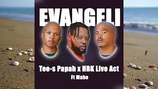 Evangeli (Original) - Tee-s Papah x HBK Live Act Ft Mabo