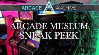 ARCADE ARCHIVE Arcade Museum - Sneak Peek