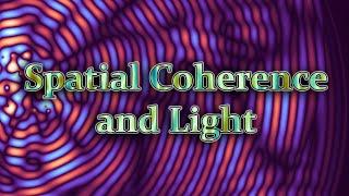 Light & Coherence part 2: Spatial Coherence (and the Double Slit Experiment)