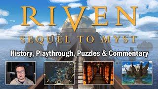 Riven Retrospective / Full Playthrough