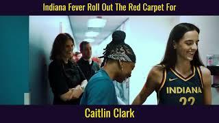 Indiana Fever Roll Out Red Carpet For Caitlin Clark #wnba #caitlinclark #indianafever #iowahawkeyes