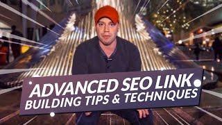 Advanced SEO Link Building Tips and Techniques