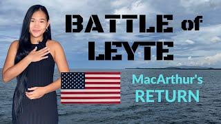 THE BATTLE OF LEYTE / MacArthur's Philippine's Invasion (Memorial Day 2021)