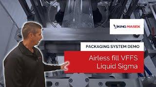 Packaging machine walkthrough: Airless fill VFFS Liquid Sigma