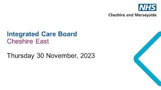 NHS Cheshire and Merseyside Integrated Care Board – 30 November 2023