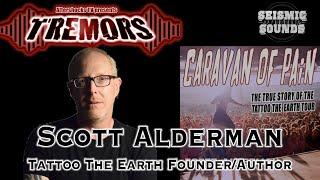 AS TREMORS | TATTOO THE EARTH Founder Scott Alderman